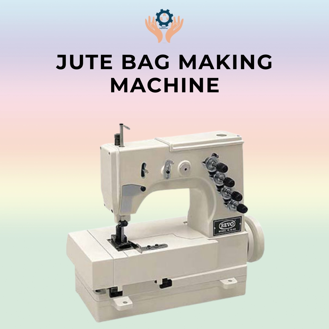 Jute Bag Making Machine – High-Quality Automatic & Semi-Automatic Machines | ASVR Engineering